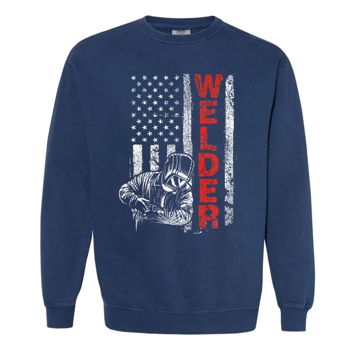 Welder Usa American Welding Worker Metalworking Lover Garment-Dyed Sweatshirt