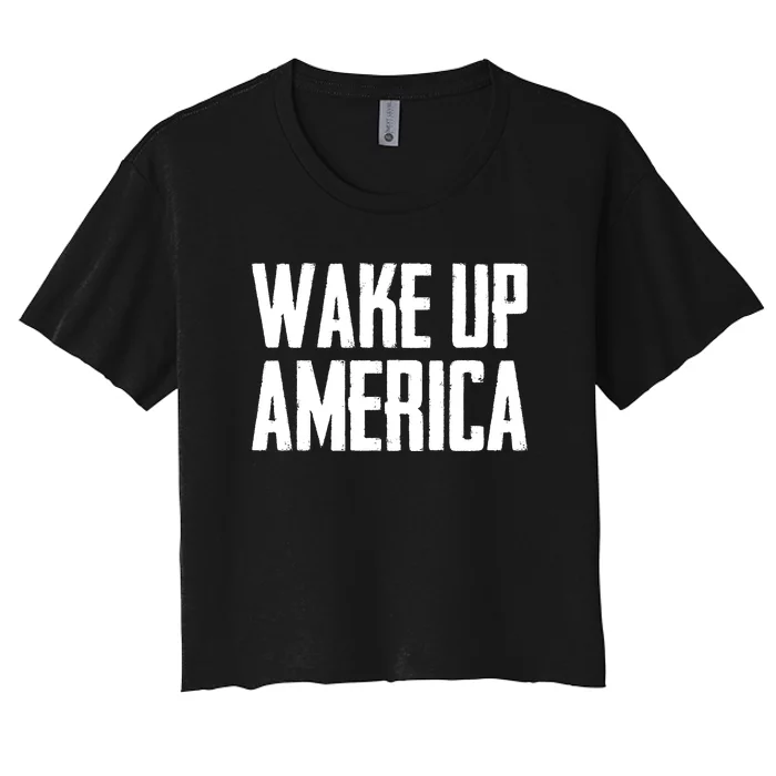 Wake Up America | Freedom Protest Activism Women's Crop Top Tee