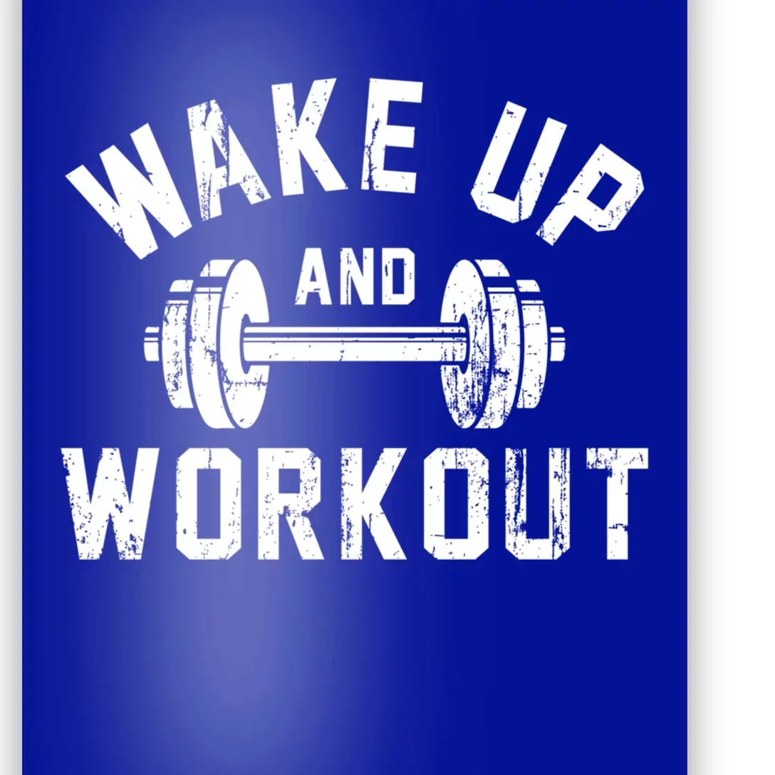 Wake Up And Workout Motivational Gym Gift Poster