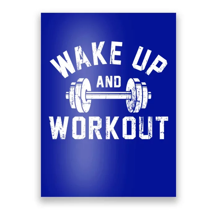 Wake Up And Workout Motivational Gym Gift Poster