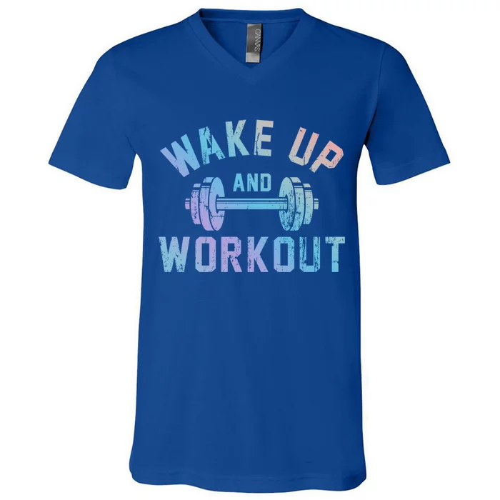 Wake Up And Workout Motivational Gym Cute Gift V-Neck T-Shirt