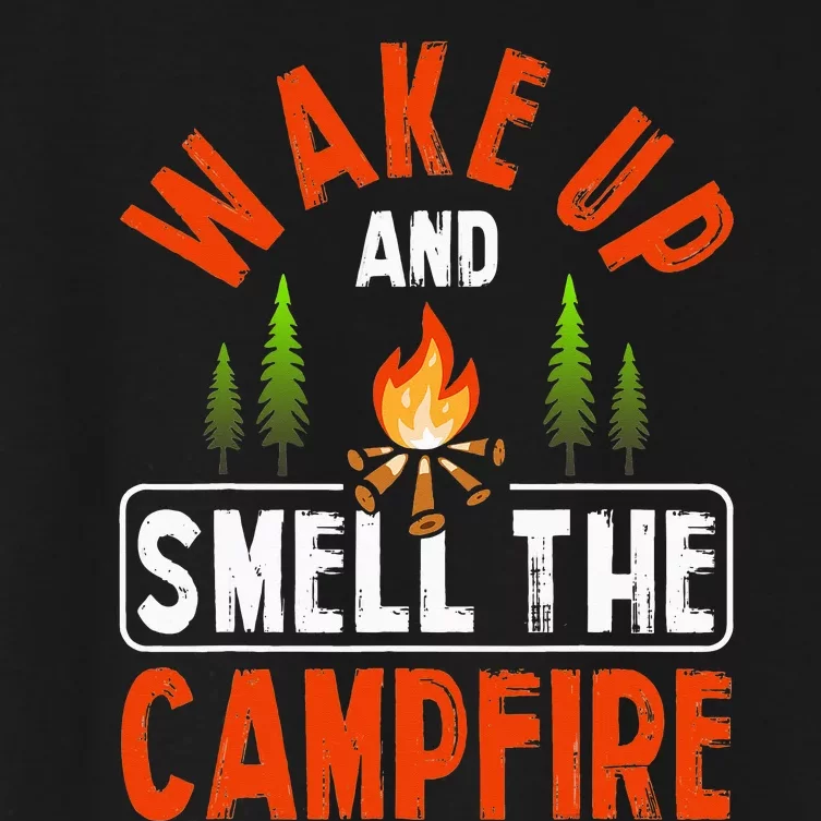 Wake Up And Smell The Campfire Funny Camping Camper Women's Crop Top Tee