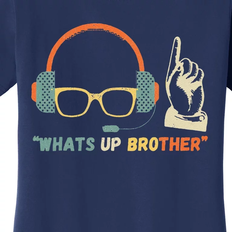 Whats Up Brother Sketch Streamer Whats Up Brother Women's T-Shirt