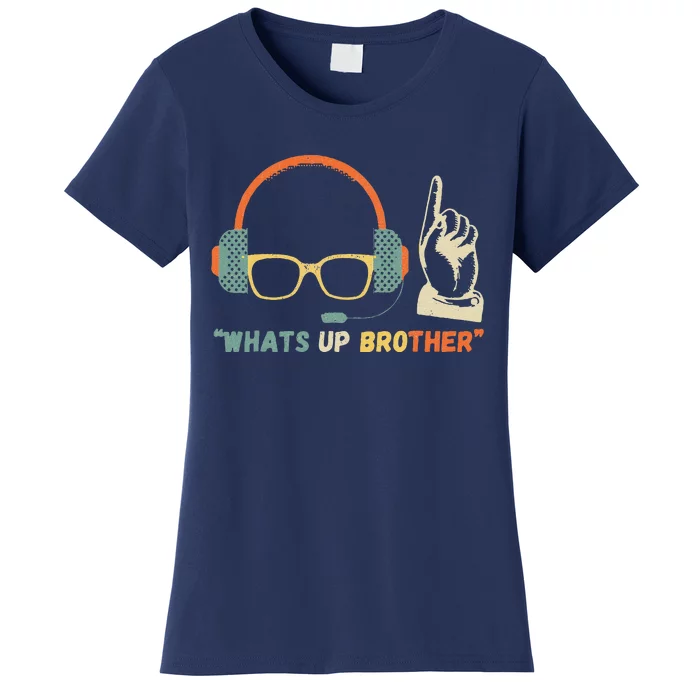 Whats Up Brother Sketch Streamer Whats Up Brother Women's T-Shirt