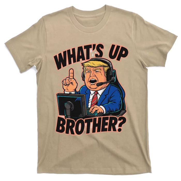 WhatS Up Brother Funny Meme Trump T-Shirt