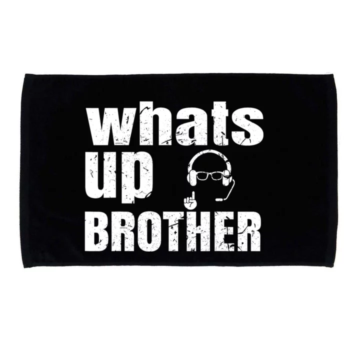 Whats Up Brother Funny Streamer Whats Up Whatsup Brother Microfiber Hand Towel