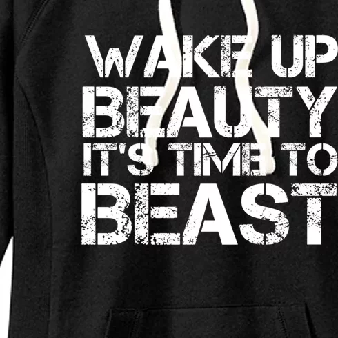 Wake Up Beauty It's Time To Beast Gym Workout Make Up Artist Gift Women's Fleece Hoodie