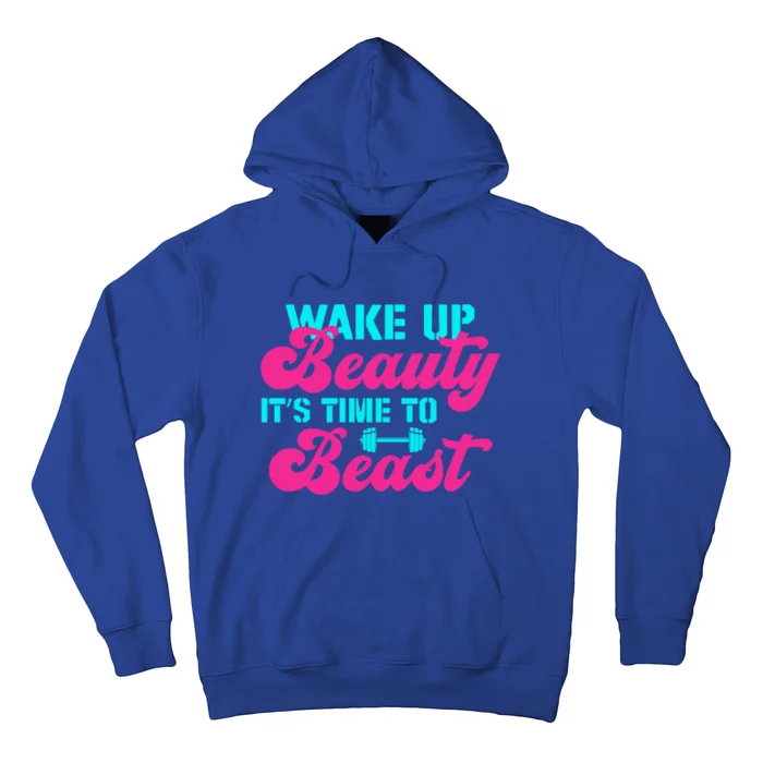 Wake Up Beauty It's Time To Beast Gym Workout Cool Gift Hoodie