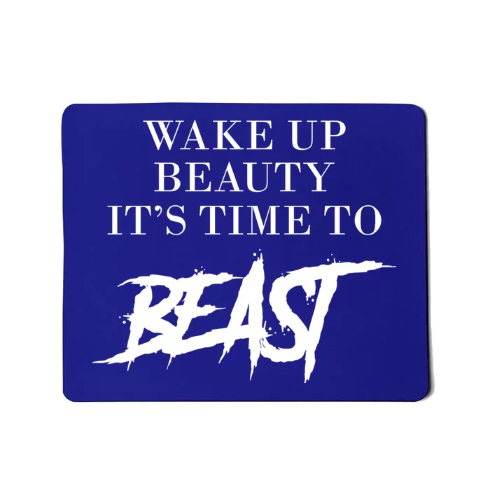 Wake Up Beauty Time To Beast Motivational Workout Gift Mousepad