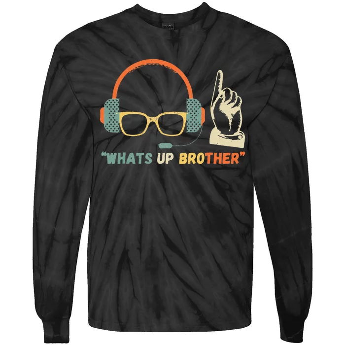 Whats Up Brother Sketch Streamer Tie-Dye Long Sleeve Shirt