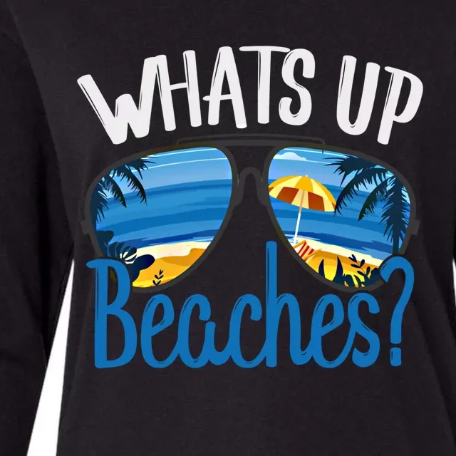 Whats Up Beaches Funny Beach Family Vacation Matching Funny Gift Womens Cotton Relaxed Long Sleeve T-Shirt