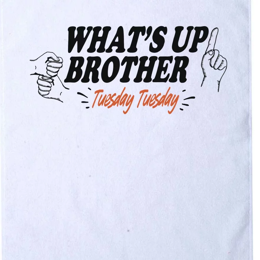 WhatS Up Brother Tuesday Tuesday Sketch Streamer Gamer Platinum Collection Golf Towel