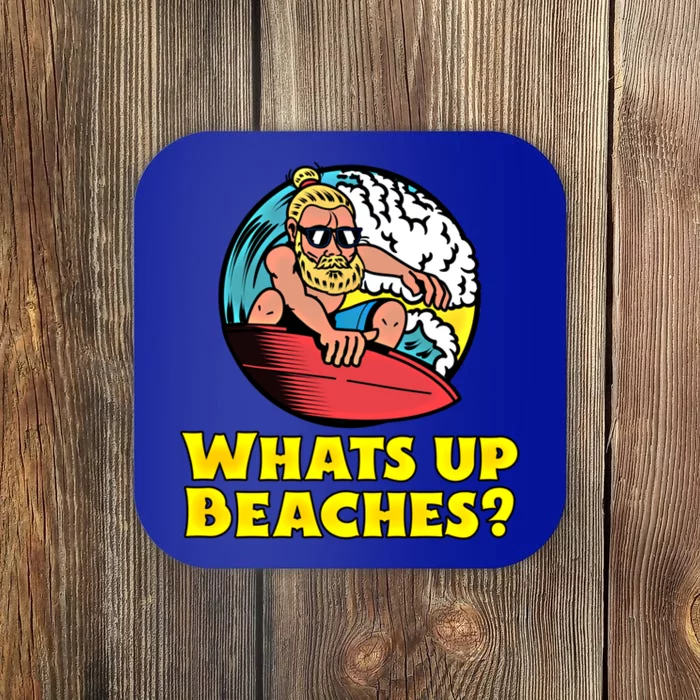 Whats Up Beaches Funny Beach Family Vacation Cool Gift Coaster