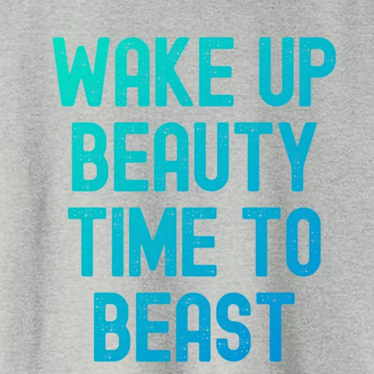 Wake Up Beauty Time To Beast Cute Gift Women's Crop Top Tee