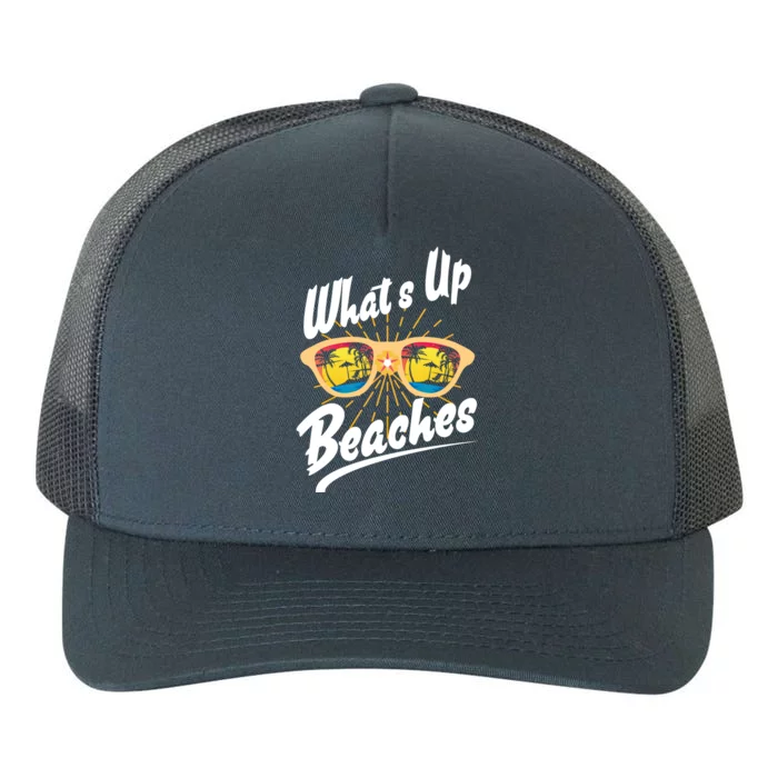 Whats Up Beaches Funny Funny Gift Sunglasses Beach Palm Tree Gift Yupoong Adult 5-Panel Trucker Hat