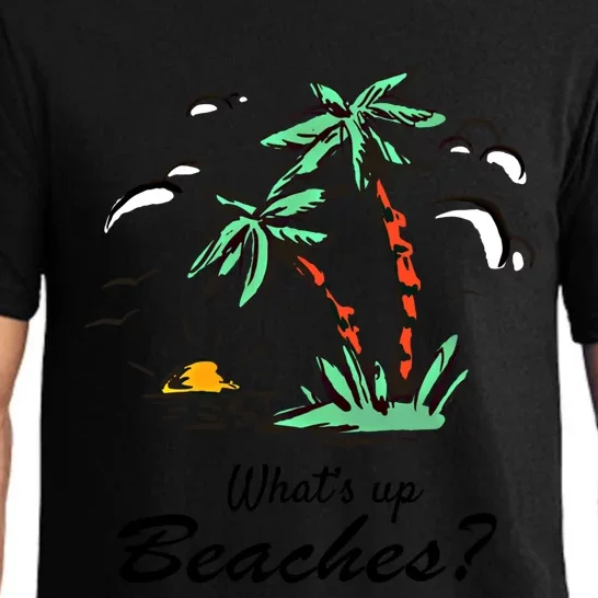 What's Up Beaches Funny Beach Family Vacation Summer Lovers Great Gift Pajama Set