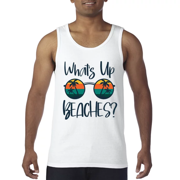 WhatS Up Beaches Funny Pun Beach Trip Summer Vacation Tank Top