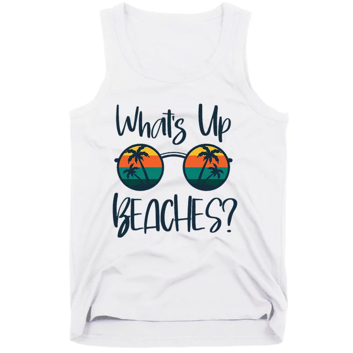 WhatS Up Beaches Funny Pun Beach Trip Summer Vacation Tank Top