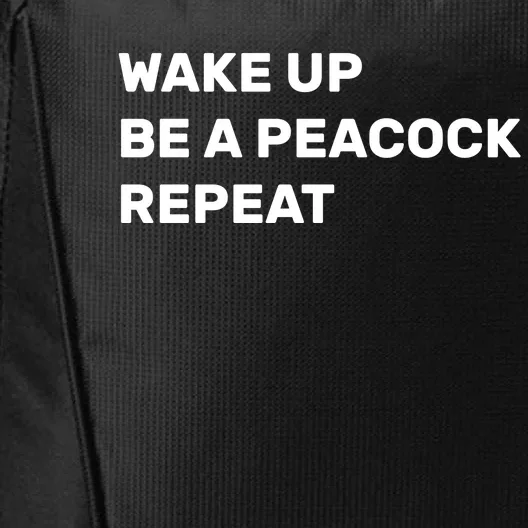 Wake Up Be A Peacock Repeat City Backpack