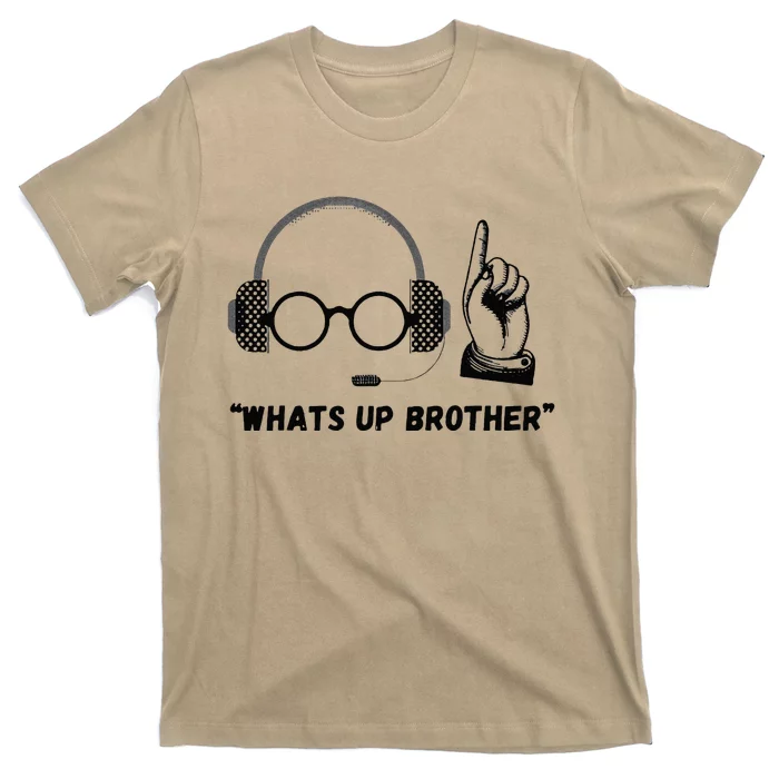 WhatS Up Brother T-Shirt