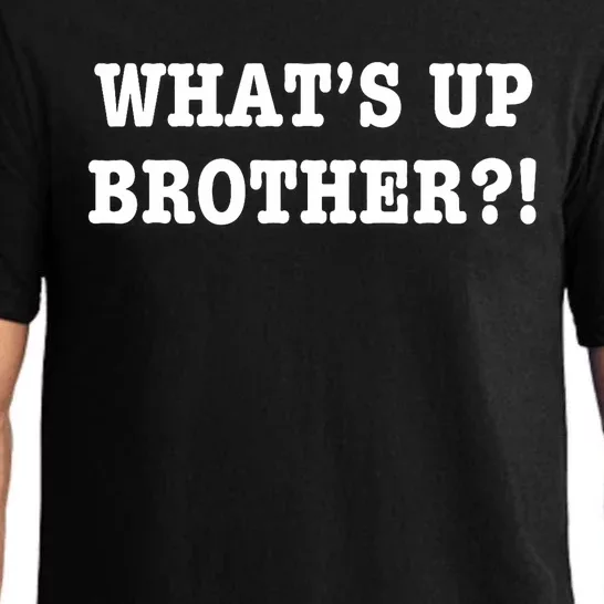 WhatS Up Brother Funny Pajama Set