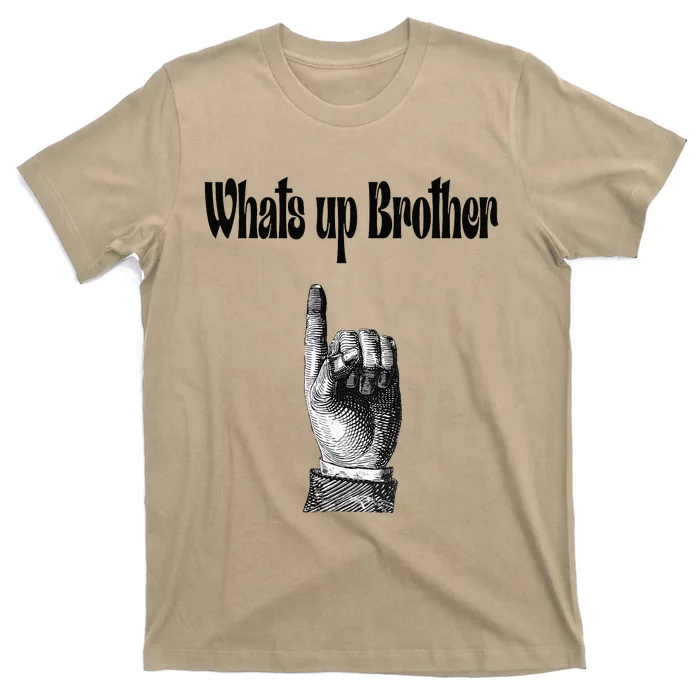 Whats Up Brother Funny Sketch Streamer T-Shirt