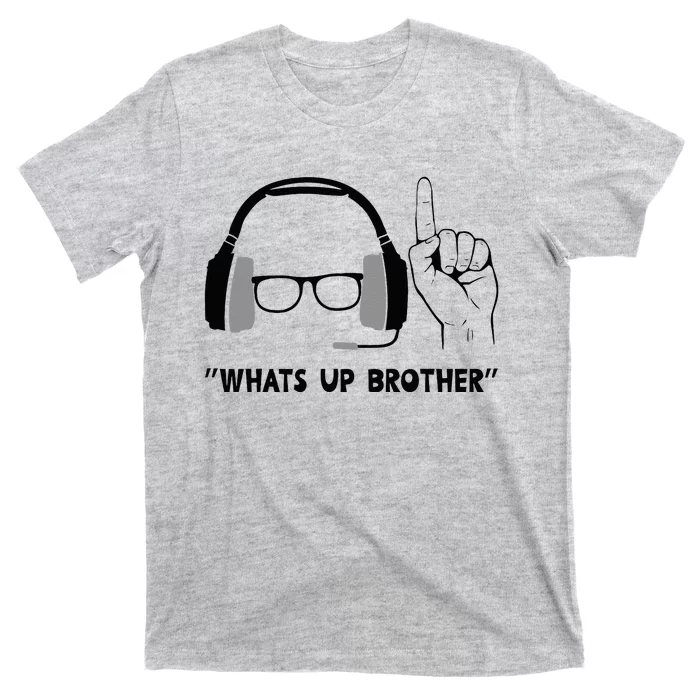 Whats Up Brother Special Players Funny T-Shirt