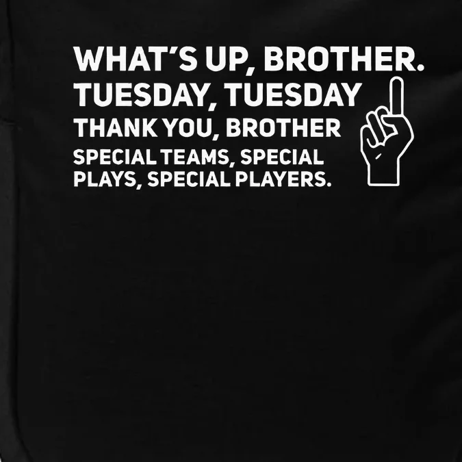 Whats Up Brother Tuesday Tuesday Impact Tech Backpack