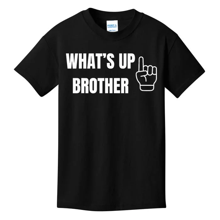 WhatS Up Brother Kids T-Shirt