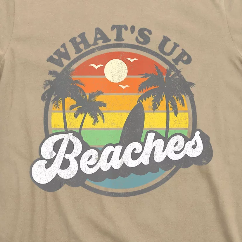 Whats Up Beaches Vacation Palm Trees Retro Beach Sunset Gift T-Shirt