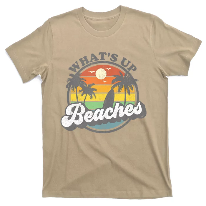 Whats Up Beaches Vacation Palm Trees Retro Beach Sunset Gift T-Shirt