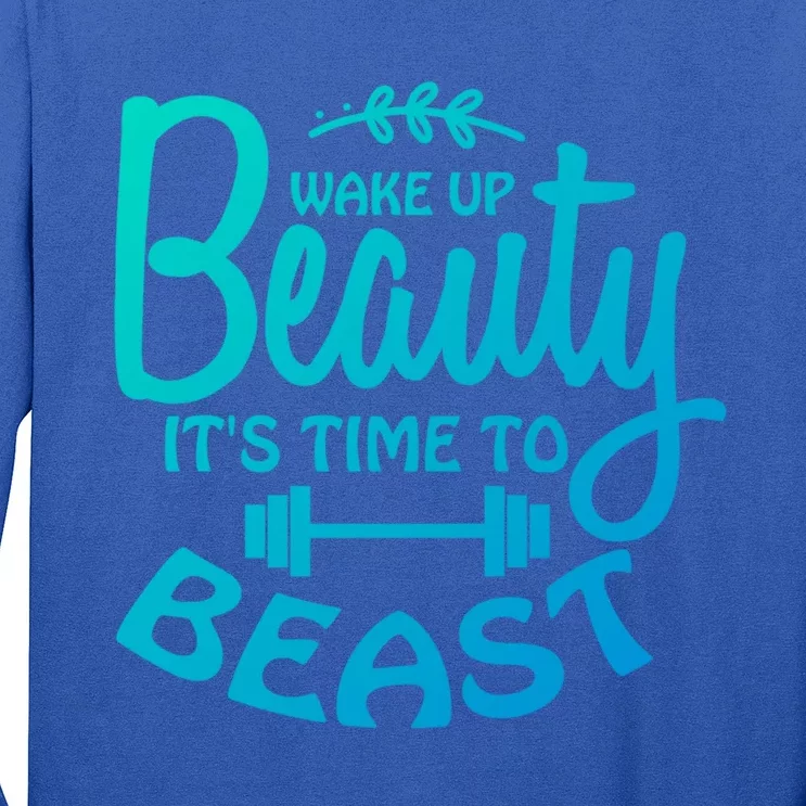 Wake Up Beauty Time To Beast Gym Workout Fitness Motivation Cool Gift Long Sleeve Shirt