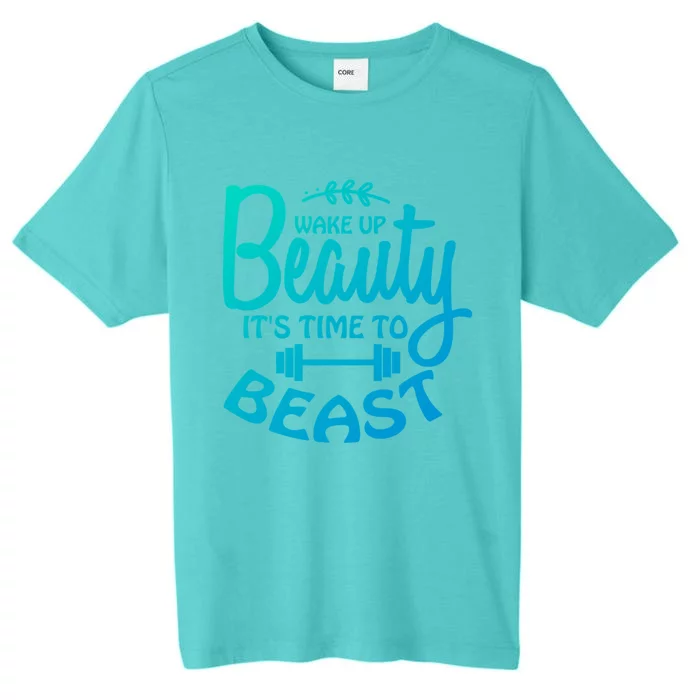 Wake Up Beauty Time To Beast Gym Workout Fitness Motivation Cool Gift ChromaSoft Performance T-Shirt