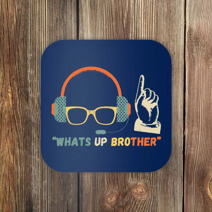 Whats Up Brother Sketch Streamer Whats Up Brother Coaster