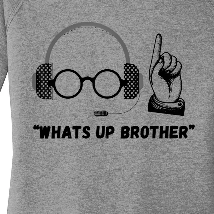 Whats Up Brother Funny Women's Perfect Tri Tunic Long Sleeve Shirt