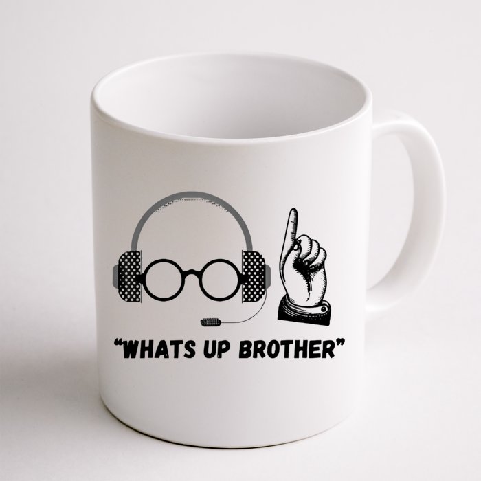 Whats Up Brother Funny Front & Back Coffee Mug