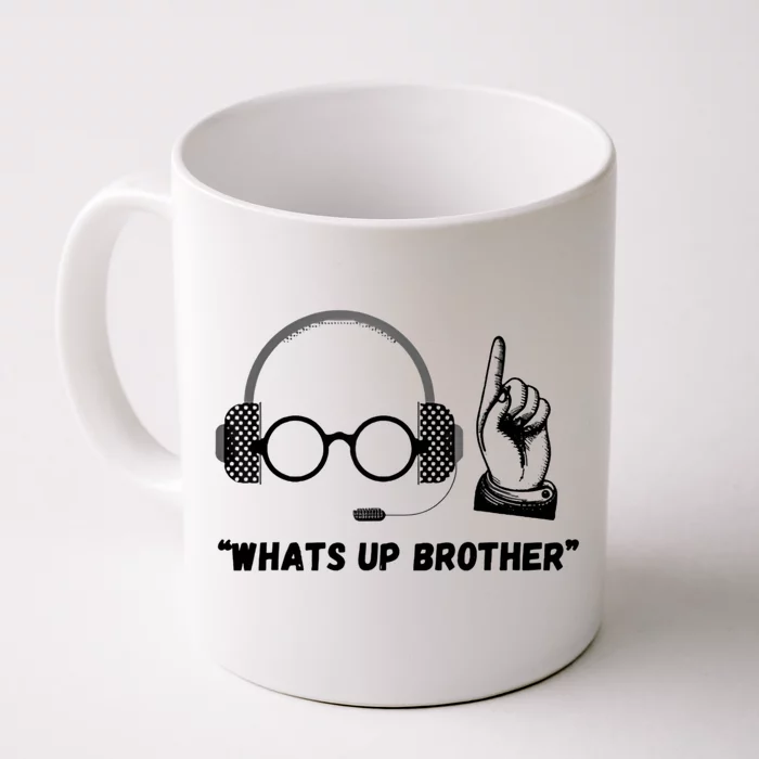 Whats Up Brother Funny Front & Back Coffee Mug