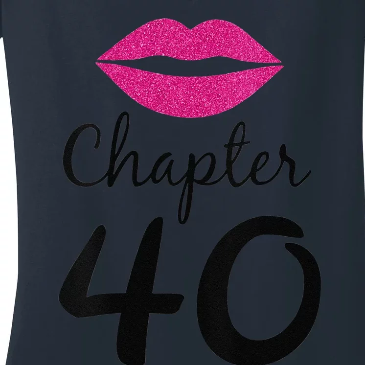 Womens Unique Birthday Gift Chapter 40 Women 40 Years Old Bday Women's V-Neck T-Shirt