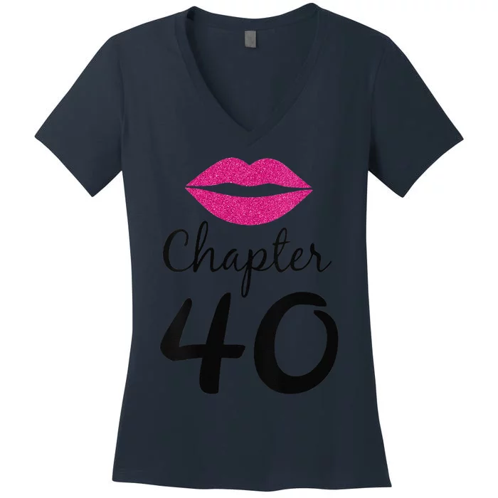 Womens Unique Birthday Gift Chapter 40 Women 40 Years Old Bday Women's V-Neck T-Shirt