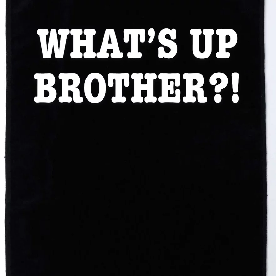 Whats Up Brother Funny Platinum Collection Golf Towel