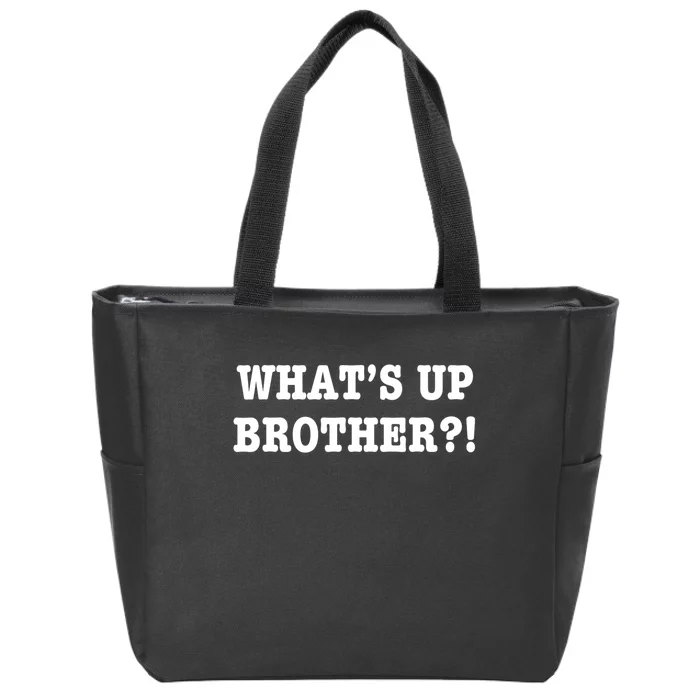 Whats Up Brother Funny Zip Tote Bag