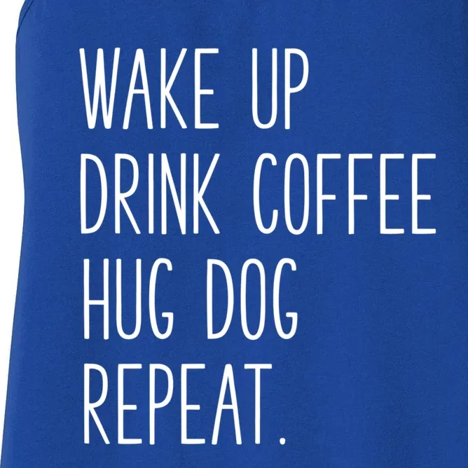 Wake Up Coffee Hug Dog Repeat Slogan Gift Women's Racerback Tank