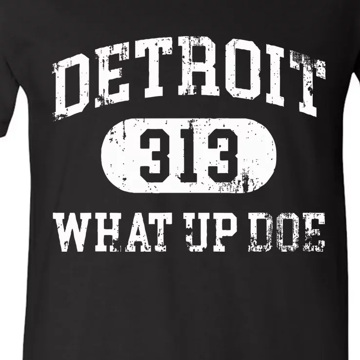 What Up Doe 313 Detroit V-Neck T-Shirt