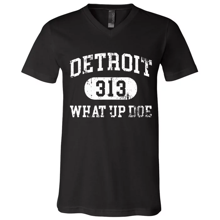 What Up Doe 313 Detroit V-Neck T-Shirt