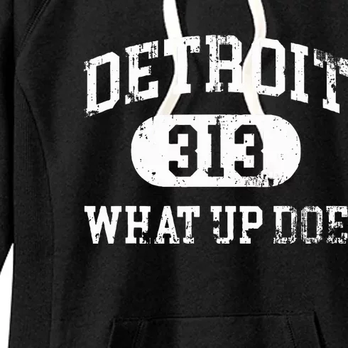 What Up Doe 313 Detroit Women's Fleece Hoodie