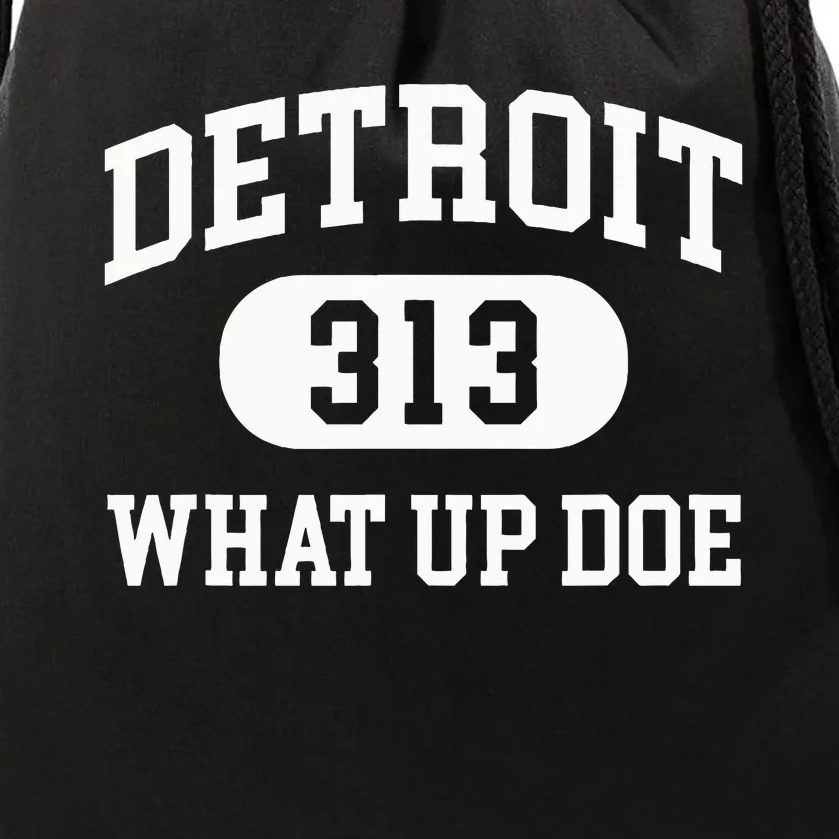 What Up Doe 313 Detroit Drawstring Bag