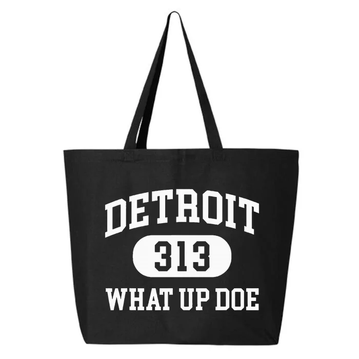 What Up Doe 313 Detroit 25L Jumbo Tote