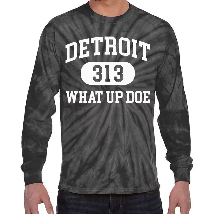 What Up Doe 313 Detroit Tie-Dye Long Sleeve Shirt