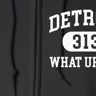 What Up Doe 313 Detroit Full Zip Hoodie