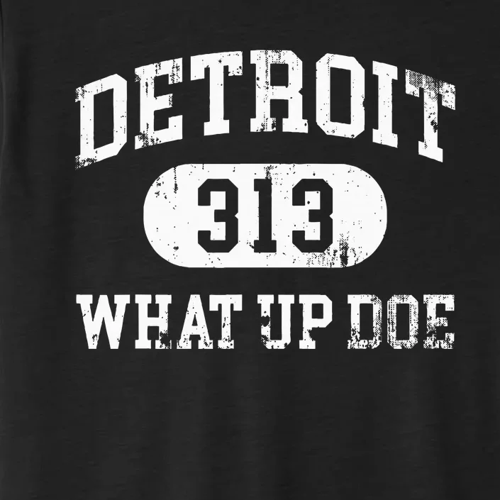 What Up Doe 313 Detroit ChromaSoft Performance T-Shirt